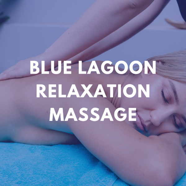 Blue Lagoon Relaxation Massage - 30mins