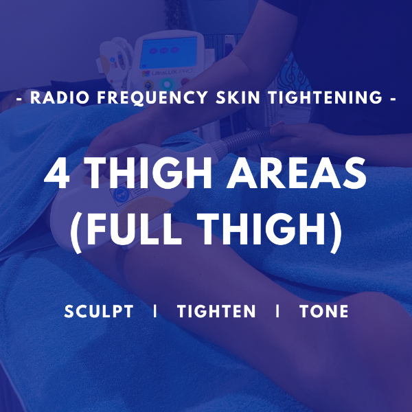 4 Thigh Areas (FULL THIGH) - RF Skin Tightening